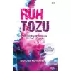 Ruh Tozu –Bilincin Büyülü Evreninde Bir Keşif Yolculuğu