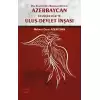 Rus Esaretinden Bağımsız Devlete Azerbaycan Ulusçuluğu ve Ulus Devlet İnşası