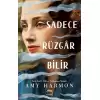 Sadece Rüzgar Bilir