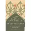 Sadık Hidayet - Hayat Baştan Sona Kıssadır