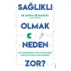 Sağlıklı Olmak Neden Zor?