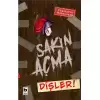 Sakın Açma Dişler!