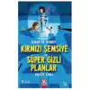 Samantha Spınner - Kırmızı Şemsiye Ve Süper Gizli Planlar