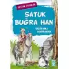 Satuk Buğra Han - Delikanlı Kahraman