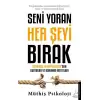 Seni Yoran Her Şeyi Bırak