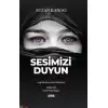 Sesimizi Duyun