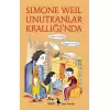 Simone Weil Unutkanlar Krallığı’nda