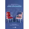 Soğuk Savaş Sonrasında Türkiye - Abd İlişkilerinde Orta Doğu Ve Lider Diplomasisi