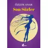 Son Sözler