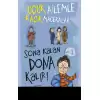 Sona Kalan Dona Kalır! - Uçuk Ailemle Kaçık Maceralar-5