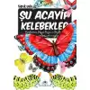 Şu Acayip Kelebekler