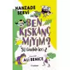 Su Günlükleri - 2 Ben Kıskanç mıyım?