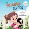 Su Paylaşmayı Seviyor Farkındalık Serisi