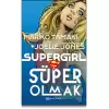 Süper Girl Süper Olmak