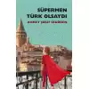 Süpermen Türk Olsaydı