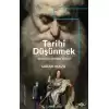 Tarihi Düşünmek - Geçmişin Değişen Eşkali