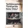 Tarihöncesinde Türkiye’de Neler Oldu ?