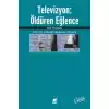 Televizyon: Öldüren Eğlence