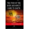 The Food of the Gods and How It Came to Earth