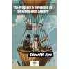 The Progress of Invention in the Nineteenth Century