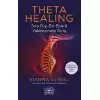 Theta Healing - Sıra Dışı Bir Enerji Yaklaşımına Giriş