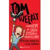 Tom Weekly: Hayatım ve Diğer Uyduruk Hikayelerim