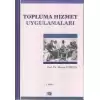 Topluma Hizmet Uygulamaları