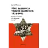 Türk Basınında Yahudi Mülteciler : 1938-1945 “Başkaları Tarafından Arzu Edilmeyen İnsanlar”