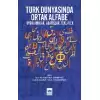 Türk Dünyasında Ortak Alfabe