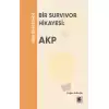 Türk Siyasetinde Bir Survivor Hikayesi - AKP