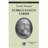 Türkçülüğün Tarihi