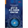 Türkiye’de Mevzuat Bağlamında Afet ve Acil Durum Yönetimi