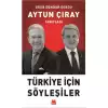 Türkiye İçin Söyleşiler