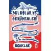 Buluşlar ve Serüvenleri - Uçaklar