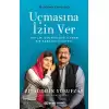 Uçmasına İzin Ver