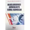 Uluslararası  Güvenlikte Temel Konular