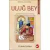 Ünlü Türk Dahileri -Uluğ Bey