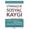 Utangaçlık ve Sosyal Kaygı Çalışma Kitabı