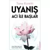 Uyanış Acı ile Başlar