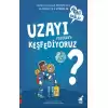 Uzayı Neden Keşfediyoruz? - 1 2 3 Başla Serisi