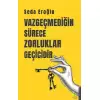 Vazgeçmediğin Sürece Zorluklar Geçicidir