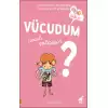 Vücudum Nasıl Çalışıyor?