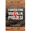 Yahudilerin 1000 Yıllık Projesi