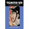 Yalınayak Gen 8. Kitap - Ölüm Tacirleri