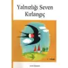 Yalnızlığı Seven Kırlangıç