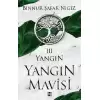 Yangın - Yangın Mavisi Serisi 3