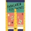 Yaraların Gizli Hayatı