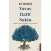 Yavaş, Hafif, Sakin