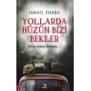 Yollarda Hüzün Bizi Bekler