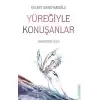 Yüreğiyle Konuşanlar